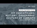 Paul Osteen M D - A Study of 1st Corinthians History Geography Culture of Corinth 2019