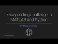7 day MATLAB Python code challenge