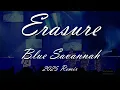 Erasure Blue Savannah 2025 Remix