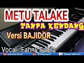 METU TALAKE TANPA KENDANG PLUS VOKAL FANNY SABILA