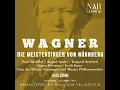 Die Meistersinger von Nürnberg, WWV 96, IRW 32, Act III: Verachtet mir die Meister nicht...