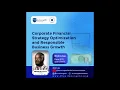 Corporate Financial Strategy Optimization and Responsible Business Growth Episode 2