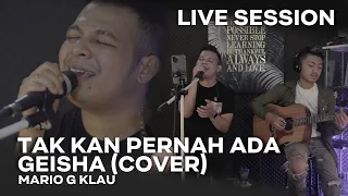 Download GEISHA - Tak Kan Pernah Ada [LIVE SESSION] MP3