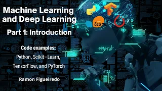 Part 1 Machine Learning and Deep Learning using Python Scikit-Learn TensorFlow and PyTorch