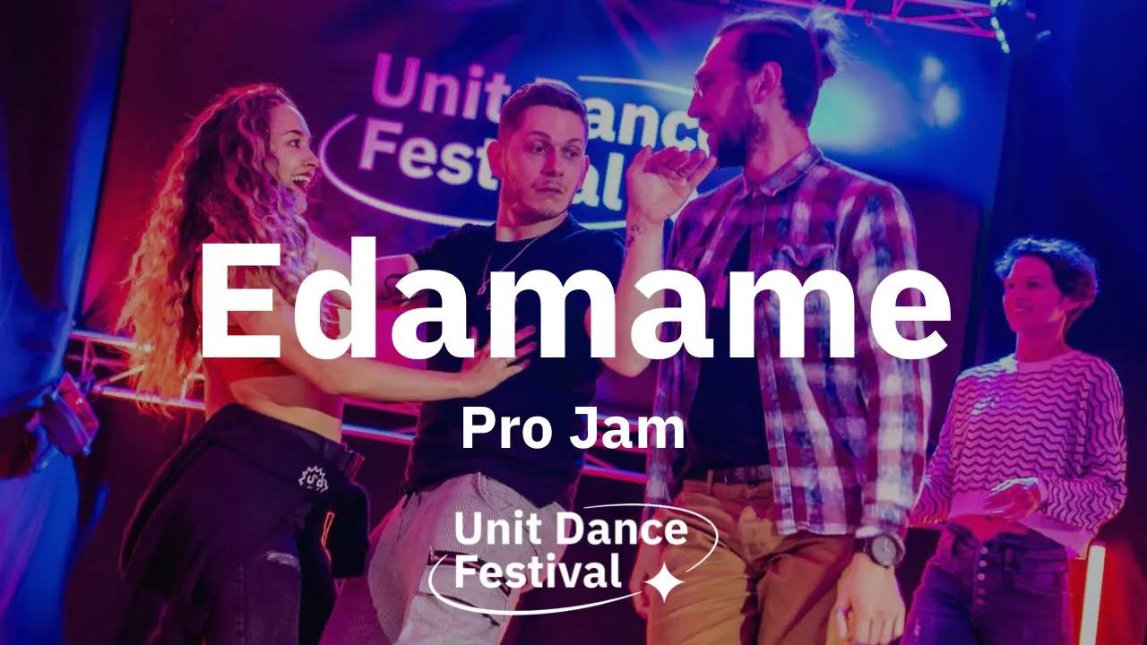"Edamame" Unit Dance Festival 2022 - Pro Jam