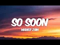 Download Lagu Maher Zain - So Soon (Lyrics)