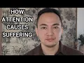 Why Effortful Attention Causes Suffering