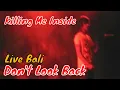 Download Lagu Killing Me Inside - Don't Look Back (LIVE) Bali Vokal Onadio