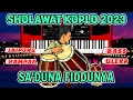 SADUNA FIDDUNYA SHOLAWAT KOPLO TERBARU 2023 JAIPONG RAMPAK BASS GLERR