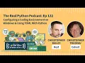 Configuring a Coding Environment on Windows Using TOML With Python Real Python Podcast