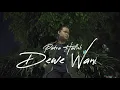 Download Lagu Patra Hafizh - Dewe Wani ( Official Music Video )