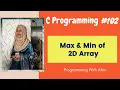 C Programming bangla tutorials Find Maximum Minimum of 2D Array Elements