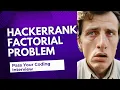 Hackerrank Factorial Challenge Explained Step-by-Step Solution