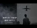 KOUZ1 -  TRAP ROUMI V5 (slowed + reverb)