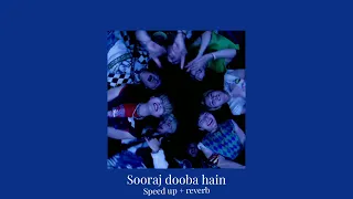Download Sooraj dooba hain (sped up + reverb) | Arjit Singh | chill habibi MP3