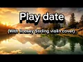Download Lagu Melanie Martinez - Play Date Violin Cover (Lindsey Stirling) REMIX and LYRICS