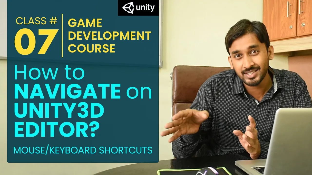 Game Development Course Class# 7: How to Navigate on Unity3d Editor? Mouse/Keyboard Shortcuts