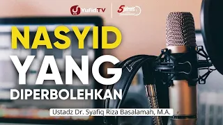 Download Nasyid yang Diperbolehkan - Ustadz Dr. Syafiq Riza Basalamah. M.A. - 5 Menit yang Menginspirasi MP3