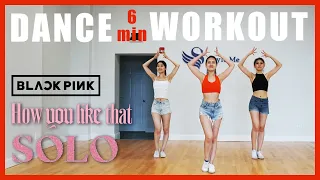 Download [HD]  BLACKPINK (블랙핑크) - HOW YOU LIKE THAT, SOLO | K-Pop Dance Workout Cardio 6 Min (Beg Level) MP3