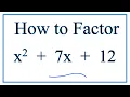 How to Solve x 2 7x 12 0 by Factoring