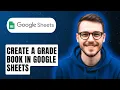 How To Create A Grade Book In Google Sheets 2026 Guide