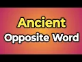 Ancient Ka Opposite Word Kya Hota Hai Antonym of Ancient Words Tube