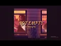 Download Lagu Not Empty - Co Bilang Ka (Official Lyric Video)