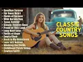 Download Lagu Country Classic Songs Collection 🎶 Golden Memories 🎙 Timeless Country Melodies