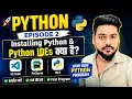 Python Episode 2 Installing Python Python IDEs VS Code PyCharm IDLE Program