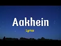 Aakhein - Navjot Ahuja | Lyrics 