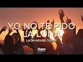 YO NO TE PIDO LA LUNA | Latin House Cover | Dj Sergio Roldan