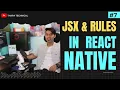What is JSX Rules to write proper JSX in React Native in Hindi