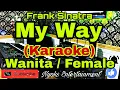 Download Lagu MY WAY - Frank Sinatra (Karaoke) Nada Wanita [Female] GIS=DO