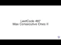 LeetCode 487 Max Consecutive Ones II