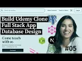 Mastering Full Stack App Development Udemy Clone Database Design