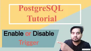 PostgreSQL Tutorial In Hindi Trigger Enable Disable