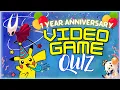Video Game Quiz - 1 Year Anniversary Special