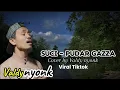 Download Lagu Suci - Pudar Gazza ~ by Valdy nyonk ~ Musik Trending ~ Sedang Viral Di Tiktok