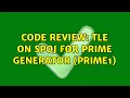 Code Review TLE on SPOJ for Prime Generator PRIME1