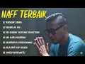 Lagu NAFF 10 LAGU TERBAIK | POP NOSTALGIA 2000AN || Terendap Laraku | Kenanglah Aku