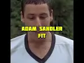 Adam Sandler Fit - Run The Fools