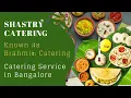 Brahmin Iyer Caterers Pure Veg Catering Service in Bangalore Catering Services - Catering Shastry
