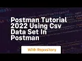 Postman tutorial 2022 using csv data set in postman