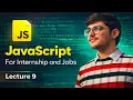 Lec 9 - Callback Functions in JavaScript Interview-Loved Topic