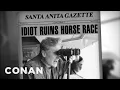 Conan Calls A Santa Anita Horse Race | CONAN on TBS