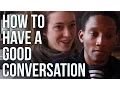 How to Have a Good Conversation