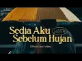 Download Lagu Sedia aku sebelum hujan idgitaf (ku yang lama disini)TikTok terbaru 2025,(reply song by.kraeen) 