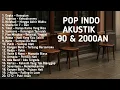 Download Lagu LAGU INDONESIA 90'an \u0026 2000'an BAND POP HITS NOSTALGIA | Playlist Full Album Akustik NF31125