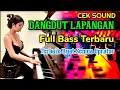 Download Lagu cek sound dangdut lapangan full bass terbaru terbaik buat semua oprator