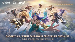 Bangkitlah, Wahai Pahlawan! Bentuklah Dunia Ini! | Trailer Sinematik Tema Hero Ultah ke-10 | MLBB